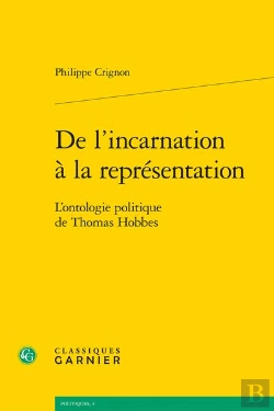 Bertrand.pt - De L'Incarnation À La Représentation : L'Ontologie Politique De Thomas Hobbes