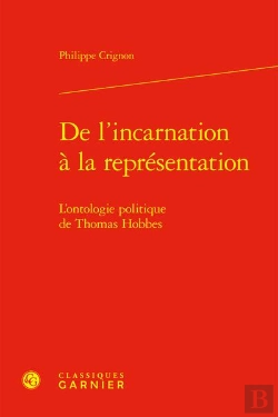 Bertrand.pt - De L'Incarnation À La Représentation : L'Ontologie Politique De Thomas Hobbes