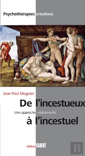 De L'Incestueux A L'Inceste, Une Approche Relationnelle