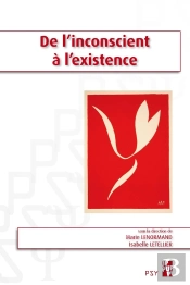 De L'Inconscient À L'Existence
