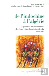 De L'Indochine À L'Algérie