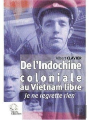 De L'Indochine Coloniale Au Vietnam Libre