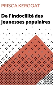 De L'Indocilité Des Jeunesses Populaires : Apprenti E S Et Élèves De Lycées Professionnels