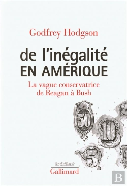 Bertrand.pt - De L'Inegalité En Amérique ; La Vague Conservatrice, De Reagan À Bush