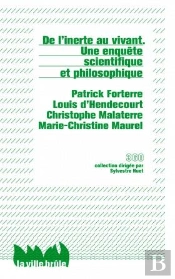 De L'Inerte Au Vivant; Une Enquête Scientifique Et Philosophique