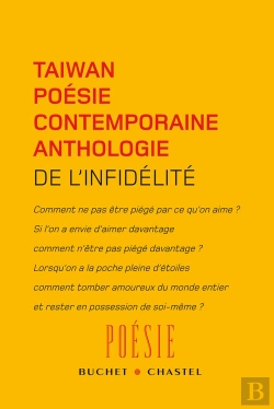 Bertrand.pt - De L'Infidélité ; Taïwan Poésie Contemporaine