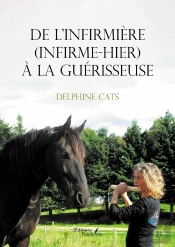 De L'Infirmière (Infirme-Hier) À La Guérisseuse