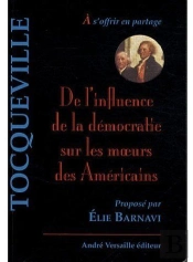 De L'Influence De La Démocratie Sur Les Moeurs Des Américains