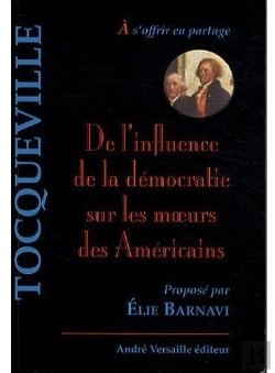 Bertrand.pt - De L'Influence De La Démocratie Sur Les Moeurs Des Américains