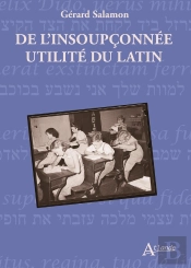 De L'Insoupçonnée Utilité Du Latin : Fragments D'Une Vie Espiègle