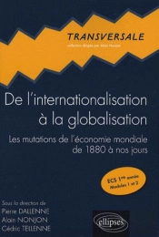 De L'Internationalisation A La Globalisation Les Mutations De L'Economie Mondiale 1880 A Nos Jours