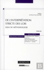 De L'Interpretation Stricte Des Lois-Essai De Methodologie -Tome 48