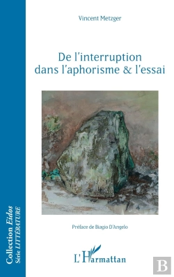 Bertrand.pt - De L'Interruption Dans L'Aphorisme Et L'Essai