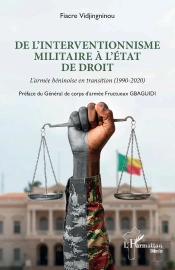 De L'Interventionnisme Militaire À L'État De Droit : L'Armée Béninoise En Transition (1990-2020)