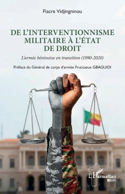 Bertrand.pt - De L'Interventionnisme Militaire À L'État De Droit : L'Armée Béninoise En Transition (1990-2020)