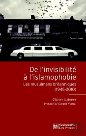 De L'Invisibilité À L'Islamophobie ; Les Musulmans Britanniques (1945-2010)
