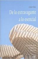De Lo Extravagante A Lo Esencial