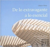 De Lo Extravagante A Lo Esencial