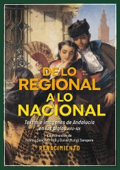 De Lo Regional A Lo Nacional. Textos E Imagenes Sobre Andalucia En Los Siglos Xv