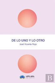 De Lo Uno Y Lo Otro