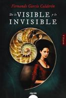 De Lo Visible Y Lo Invisible