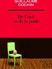 De L'Oeuf Ou De La Poule