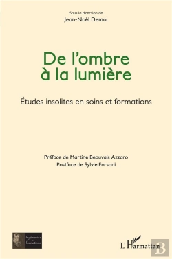Bertrand.pt - De L'Ombre À La Lumière : Etudes Insolites En Soins Et Formations