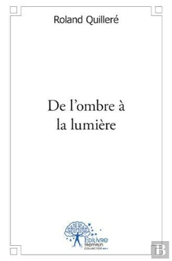 Bertrand.pt - De L'Ombre A La Lumiere