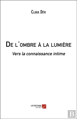 Bertrand.pt - De L'Ombre À La Lumière ; Vers La Connaissance Intime