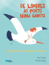 De Londres ao Porto numa gaivota / From London to Porto flying on a seagull