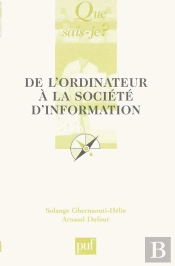 De L'Ordinateur À La Société De L'Information (2e Édition)