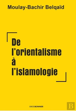 Bertrand.pt - De L'Orientalisme À L'Islamologie