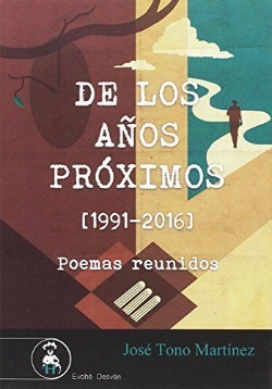 Bertrand.pt - De Los Años Proximos (1991-2016) Poemas Reunidos