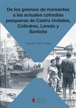 Bertrand.pt - De Los Gremios De Mareantes A Las Actuales Cofradías Pesqueras De Castro Urdiales, Colindres, Laredo