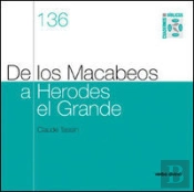 De Los Macabeos A Herodes El Grande