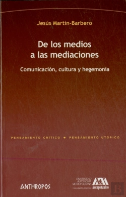 Bertrand.pt - De Los Medios A Las Mediaciones