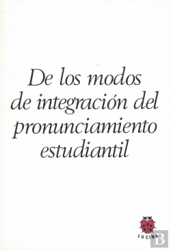 Bertrand.pt - De Los Modos De Integración Del Pronunciamiento Estudiantil