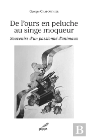De L'Ours En Peluche Au Singe Moqueur : Souvenirs D'Un Passionné D'Animaux