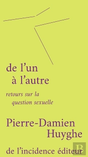De L'Un À L'Autre : Retours Sur La Question Sexuelle
