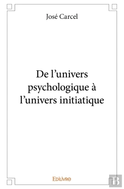 Bertrand.pt - De L'Univers Psychologique À L'Univers Initiatique