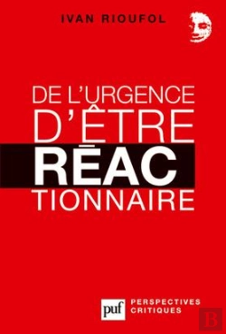 Bertrand.pt - De L'Urgence D'Être Réactionnaire