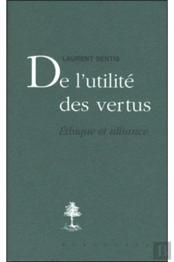Bertrand.pt - De L'Utilité Des Vertus