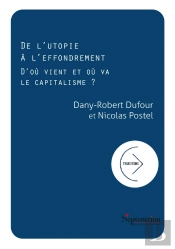 De L'Utopie À L'Effondrement : D'Où Vient Et Où Va Le Capitalisme ?