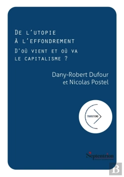 Bertrand.pt - De L'Utopie À L'Effondrement : D'Où Vient Et Où Va Le Capitalisme ?