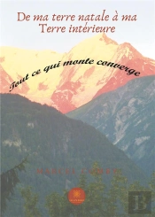 De Ma Terre Natale A Ma Terre Interieure