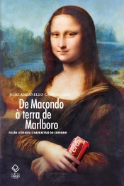 De Macondo A Terra De Marlboro: Ficção Literária E Narrativas Do Consumo