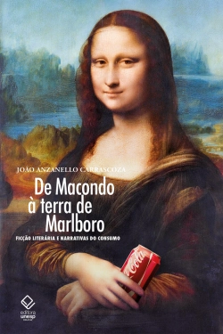 Bertrand.pt - De Macondo A Terra De Marlboro: Ficção Literária E Narrativas Do Consumo