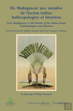 Bertrand.pt - De Madagascar Aux Mondes De L'Océan Indien : Anthropologies Et Histoires