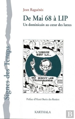 Bertrand.pt - De Mai 68 À Lip - Un Dominicain Au Coeur Des Luttes