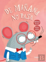 De Mañana No Pasa